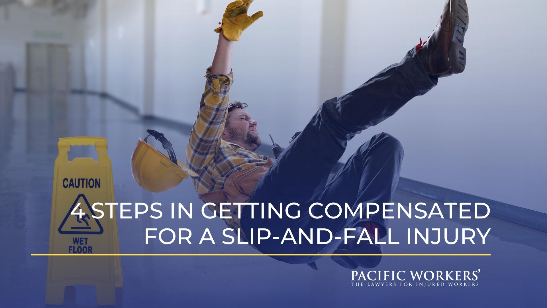 4 Steps in Getting Compensated For a Slip-and-Fall Injury